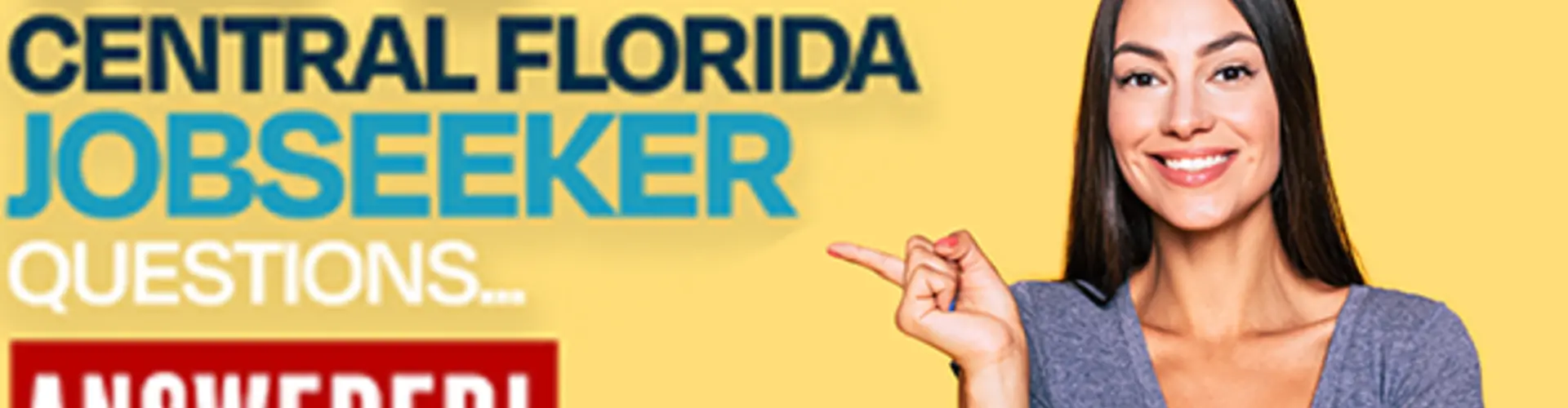 TOP 5 Central Florida JobSeeker Questions… Answered!