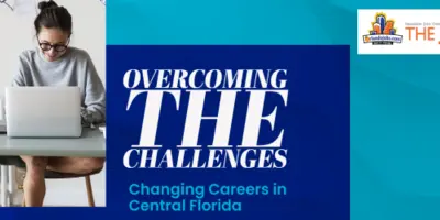 Overcoming the Challenges of Changing Careers in Central Florida
