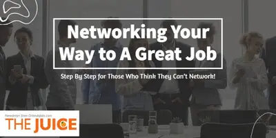 Networking Your Way to A Great Job – Step By Step for Those Who Think They Can't Network!