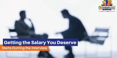 Getting the Salary You Deserve Starts During the Interview-Don’t Miss This Step!