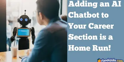 Adding an AI Chatbot to Your Career Section is a Home Run!